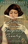 Letters From An Imaginary Country - Theodora Goss - 9781616964405