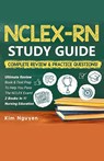 NCLEX-RN Study Guide Practice Questions & Vocabulary Edition 2 Books In 1! Complete Review & Practice Questions - Kim Nguyen - 9781617045042