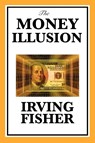 The Money Illusion - Irving Fisher - 9781617201790