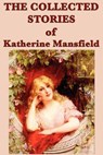The Collected Stories of Katherine Mansfield - Katherine Mansfield - 9781617206870