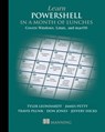 Learn PowerShell in a Month of Lunches: Covers Windows, Linux, and macOS - Travis Plunk ; James Petty ; Tyler Leonhardt ; Don Jones - 9781617296963
