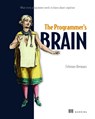 The Programmer's Brain: What every programmer needs to know about cognition - Felienne Hermans - 9781617298677
