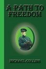 A Path To Freedom - Michael Collins - 9781617430275