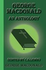 George MacDonald: An Anthology - C. S. Lewis - 9781617430480