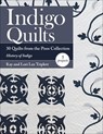 Indigo Quilts - Kay Triplett ; Lori Lee Triplett - 9781617452444