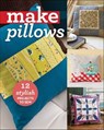 Make Pillows - C&T Publishing - 9781617452529