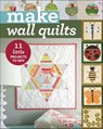Make Wall Quilts - C&T Publishing - 9781617453847