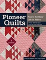 Pioneer Quilts - Lori Lee Triplett ; Kay Triplett - 9781617454660