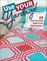Use Your Yardage! - C&T Publishing - 9781617454936