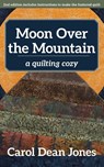 Moon Over the Mountain - Carol Dean Jones - 9781617457425