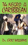The Negro in the Caribbean - Eric Williams - 9781617590085