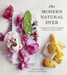 The Modern Natural Dyer - Kristine Vejar - 9781617691751