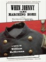 When Johnny Came Marching Home - William Heffernan - 9781617751431