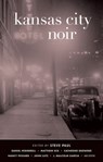 Kansas City Noir - J. Malcolm Garcia ; Kevin Prufer ; Grace Suh - 9781617751448