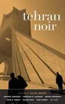 Tehran Noir - Salar Abdoh - 9781617753343