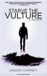 Starve the Vulture - Jason Carney - 9781617753381