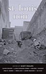 St. Louis Noir - Scott Phillips - 9781617754616