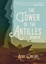 The Tower of the Antilles - Achy Obejas - 9781617755538