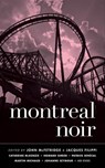 Montreal Noir - Jacques Filippi ; John McFetridge - 9781617756061