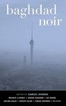 Baghdad Noir - Muhsin al-Ramli ; Nassif Falak ; Sinan Antoon - 9781617756542