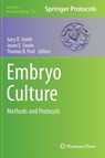 Embryo Culture - Gary D. Smith ; Jason E. Swain ; Thomas B. Pool - 9781617799709