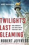 Twilight's Last Gleaming - Dr. Robert Jeffress - 9781617950315