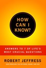 How Can I Know? - Dr. Robert Jeffress - 9781617951626