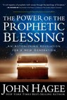 The Power of the Prophetic Blessing - John Hagee - 9781617953224