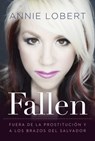 Fallen - Annie Lobert - 9781617956492