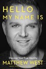 Hello, My Name Is - Matthew West - 9781617958601