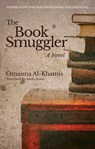 The Book Smuggler - Omaima Al-Khamis - 9781617979989