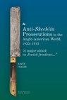 Anti-Shechita Prosecutions in the Anglo-American World, 18551913 - David Fraser - 9781618117427