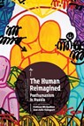 The Human Reimagined - Colleen McQuillen ; Julia Vaingurt - 9781618117793