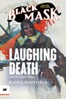 Laughing Death - Raoul Whitfield - 9781618275936