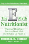 The E-Myth Nutritionist - Michael E. Gerber - 9781618350299