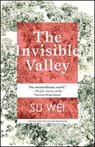 The Invisible Valley - Su Wei - 9781618731456