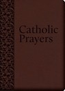 Catholic Prayers: Compiled from Traditional Sources - Thomas a. Nelson - 9781618900647