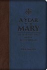 A Year with Mary: Daily Meditations on the Mother of God - Paul Thigpen - 9781618906960