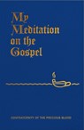 My Meditation on the Gospel - James E. Sullivan - 9781618908308