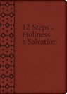 The 12 Steps to Holiness and Salvation - Liguori - 9781618909220