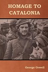 Homage to Catalonia - George Orwell - 9781618952738
