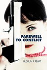 Farewell to Conflict - Rudolph A Peart - 9781618970572