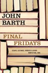Final Fridays - John Barth - 9781619020870