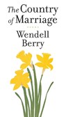 A Country of Marriage - Wendell Berry - 9781619021082