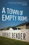 A Town of Empty Rooms - Karen E. Bender - 9781619022744