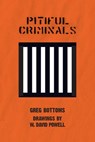 Pitiful Criminals - Greg Bottoms - 9781619023864