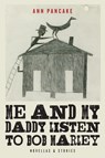 Me and My Daddy Listen to Bob Marley - Ann Pancake - 9781619025103