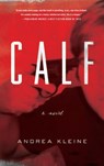 Calf - Andrea Kleine - 9781619026773