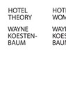 Hotel Theory - Wayne Koestenbaum - 9781619028203
