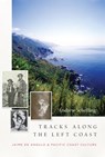 Tracks Along the Left Coast - Andrew Schelling - 9781619029880